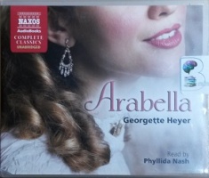 Arabella written by Georgette Heyer performed by Phyllida Nash on CD (Unabridged)